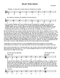 Melodic Minor Harmony  Tom Lippincott Traditionally, in classical music, the melodic minor scale is performed one way ascending: