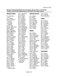February 4, 2015 Minutes of a meeting of Senate held on the above date at 1:30 p.m. in the Senate Chamber, Room E3-262 Engineering and Information Technology Complex Members Present Dr. D. Barnard, Chair