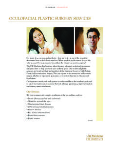 Oral and maxillofacial surgery / Surgery / Surgical specialties / American Society of Ophthalmic Plastic and Reconstructive Surgery / Facial rejuvenation / Reconstructive surgery / Forehead lift / Oculoplastics / Andrew A. Jacono / Medicine / Plastic surgery / Otolaryngology
