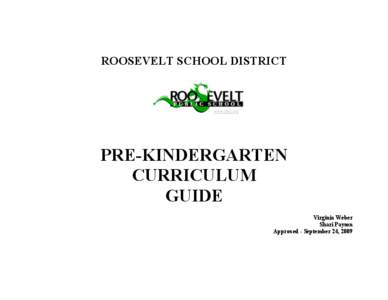 ROOSEVELT SCHOOL DISTRICT  PRE-KINDERGARTEN CURRICULUM GUIDE Virginia Weber