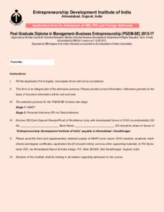 Entrepreneurship Development Institute of India Ahmedabad, Gujarat, India Application form for Admission of NRI, PIO and Foreign Nationals  Post Graduate Diploma in Management–Business Entrepreneurship (PGDM-BE