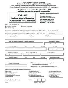 This is part two of a two-part application. Part one is the Graduate Application (Forms A through G) Note: Applicants to the Principal Leadership Institute must submit additional forms. Please check the Web site at http: