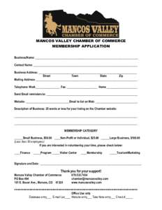 MANCOS VALLEY CHAMBER OF COMMERCE MEMBERSHIP APPLICATION Business/Name: _______________________________________________________________________ Contact Name: ______________________________________________________________