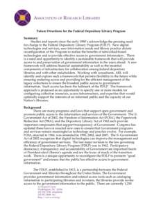 Future Directions for the Federal Depository Library Program Summary Studies and reports since the early 1990’s acknowledge the pressing need for change to the Federal Depository Library Program (FDLP). New digital tec