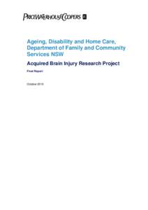 Ageing, Disability and Home Care, Department of Family and Community Services NSW Acquired Brain Injury Research Project Final Report