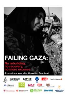 Failing Gaza: No rebuilding, no recovery, no more excuses  A report one year after Operation Cast Lead