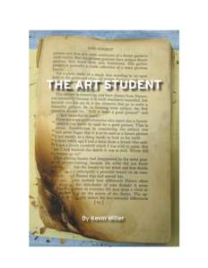 THE ART STUDENT  By Kevin Miller © 2010 by American Folk Art Museum 45 West 53rd Street