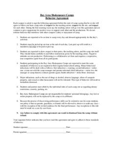 Bay Area Shakespeare Camps Behavior Agreement Each camper is asked to sign the following agreement before the start of camp saying that he or she will agree to follow our basic camp rules of respect for the teaching arti