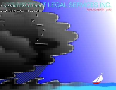 CONNECTICUT LEGAL SERVICES INC. ANNUAL REPORT 2012 CLS Helps Family Avoid Homelessness