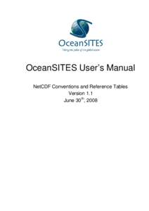 OceanSITES User’s Manual NetCDF Conventions and Reference Tables Version 1.1 June 30th, 2008  Table of contents