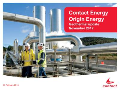 Contact Energy Origin Energy Geothermal update NovemberFebruary 2013