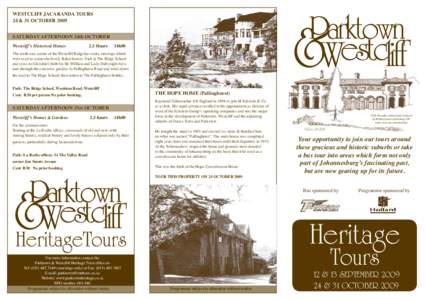 WESTCLIFF JACARANDA TOURS 24 & 31 OCTOBER 2009 SATURDAY AFTERNOON 24th OCTOBER Westcliff’s Historical Homes	  2.5 Hours