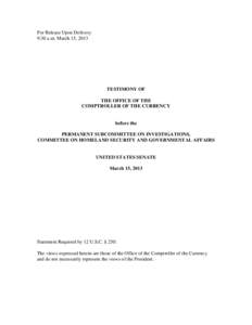 For Release Upon Delivery 9:30 a.m. March 15, 2013 TESTIMONY OF THE OFFICE OF THE COMPTROLLER OF THE CURRENCY