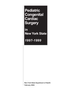 Pediatric Congenital Cardiac Surgery in New York State[removed]February 2004