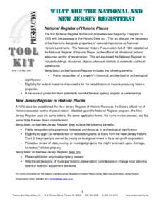 What are the national and Ne w Jersey registers? National Register of Historic Places The first National Register for historic properties was begun by Congress in 1935 with the passage of the Historic Sites Act. This act
