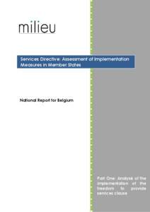 Services Directive: Assessment of Implementation Measures in Member States National Report for Belgium  Part One: Analysis of the