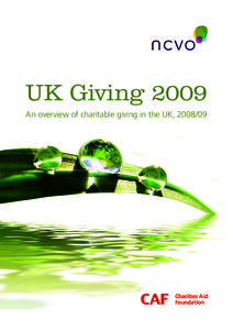 UK Giving 2009 An overview of charitable giving in the UK, [removed] An overview of charitable giving in the UK, [removed]