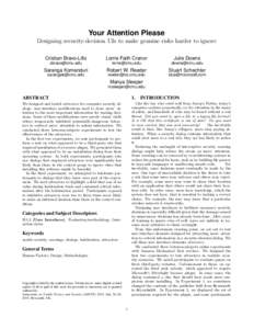 Your Attention Please Designing security-decision UIs to make genuine risks harder to ignore Cristian Bravo-Lillo Lorrie Faith Cranor