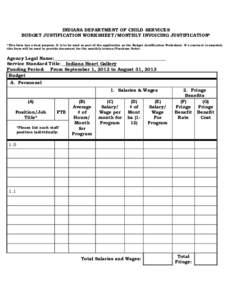 INDIANA DEPARTMENT OF CHILD SERVICES BUDGET JUSTIFICATION WORKSHEET/MONTHLY INVOICING JUSTIFICATION* *This form has a dual purpose. It is to be used as part of the application as the Budget Justification Worksheet. If a 