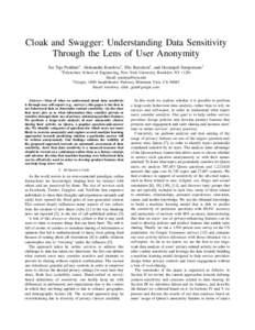 Cloak and Swagger: Understanding Data Sensitivity Through the Lens of User Anonymity Sai Teja Peddinti∗ , Aleksandra Korolova† , Elie Bursztein† , and Geetanjali Sampemane† ∗ Polytechnic  School of Engineering,