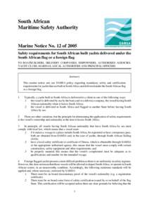 South African Maritime Safety Authority Marine Notice No. 12 of 2005 Safety requirements for South African built yachts delivered under the South African flag or a foreign flag