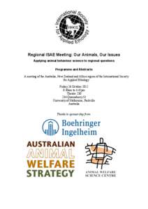 Regional ISAE Meeting: Our Animals, Our Issues Applying animal behaviour science to regional questions Programme and Abstracts A meeting of the Australia, New Zealand and Africa region of the International Society for Ap