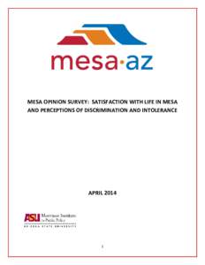MESA OPINION SURVEY: SATISFACTION WITH LIFE IN MESA AND PERCEPTIONS OF DISCRIMINATION AND INTOLERANCE APRIL[removed]