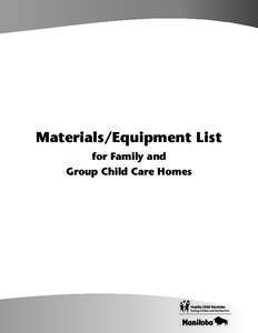 Materials/Equipment List for Family and Group Child Care Homes Materials/Equipment List for Family and Group Child Care Homes