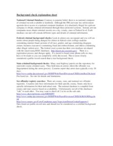 Background check explanation sheet National Criminal Database: Contrary to popular belief, there is no national computer of criminal records available to landlords. Although the FBI and state law enforcement agencies hav