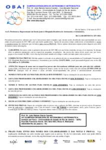 OLIMPÍADA BRASILEIRA DE ASTRONOMIA E ASTRONÁUTICA  Prof. Dr. João Batista Garcia Canalle – Coordenador Nacional Instituto de Física – Universidade do Estado do Rio de Janeiro Rua São Francisco Xavier, 524, sala 