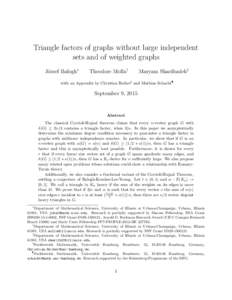 Triangle factors of graphs without large independent sets and of weighted graphs J´ozsef Balogh∗ Theodore Molla†