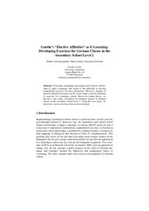 Goethe’s “Elective Affinities” as E-Learning: Developing Exercises for German Classes in the Secondary School Level 2 Wiebke Schwelgengräber, Mario Donick, Franziska Schönfeld Faculty of Arts University of Rostoc