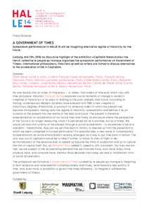 Press Release  A GOVERNMENT OF TIMES Symposium-performance in HALLE 14 will be imagining alternative regime of historicity for the future.