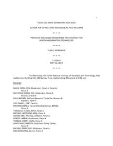 1 FOOD AND DRUG ADMINISTRATION (FDA) CENTER FOR DEVICES AND RADIOLOGICAL HEALTH (CDRH) +++++ PROPOSED RISK-BASED FRAMEWORK AND STRATEGY FOR HEALTH INFORMATION TECHNOLOGY