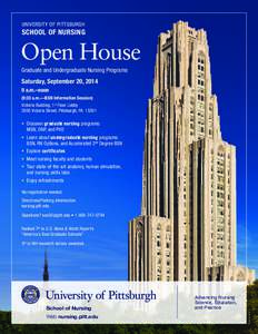 UNIVERSITY OF PITTSBURGH  SCHOOL OF NURSING Open House Graduate and Undergraduate Nursing Programs