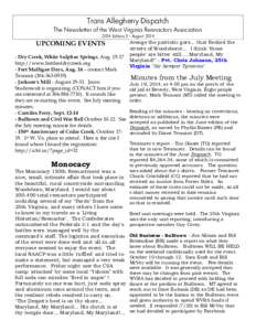 Trans Allegheny Dispatch The Newsletter of the West Virginia Reenactors Association 2014 Edition 3 - August 2014 UPCOMING EVENTS - Dry Creek, White Sulphur Springs, Aug[removed]