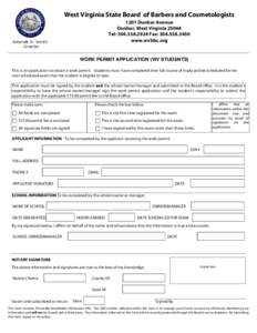 West Virginia State Board of Barbers and Cosmetologists 1201 Dunbar Avenue Dunbar, West VirginiaTel: Fax: www.wvbbc.com