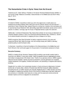 The Humanitarian Crisis in Syria: Views from the Ground Testimony by Dr. Zaher Sahloul, President of the Syrian American Medical Society (SAMS), to the House Foreign Relations Committee, Subcommittee on the Middle East a