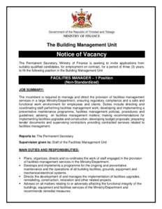 The Building Management Unit  Notice of Vacancy The Permanent Secretary, Ministry of Finance is seeking to invite applications from suitably qualified candidates, for employment on contract, for a period of three (3) yea