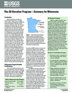 The 3D Elevation Program—Summary for Minnesota Introduction Elevation data are essential to a broad range of applications, including forest resources management, wildlife and habitat management, national security,