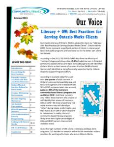 October[removed]Our Voice Literacy + OW: Best Practices for Serving Ontario Works Clients Community Literacy of Ontario (CLO) is pleased to share our “Literacy +