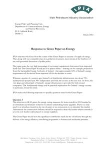 Irish Petroleum Industry Association Energy Policy and Planning Unit, Department of Communications, Energy and Natural Resources, 29-31 Adelaide Road, Dublin 2.