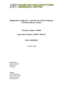 PROBLEM GAMBLING - PACIFIC ISLANDS FAMILIES LONGITUDINAL STUDY Provider Number: Agreement Numbers:  & 01 FINAL REPORT