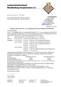 Landesschachverband Mecklenburg-Vorpommern e.V. Guido Springer – Dubnaring 15b – 17491 Greifswald  An die Schiedsrichter (RSR, TNL), die Vereine des