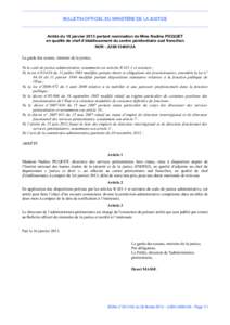 BULLETIN OFFICIEL DU MINISTÈRE DE LA JUSTICE  Arrêté du 16 janvier 2013 portant nomination de Mme Nadine PICQUET en qualité de chef d’établissement du centre pénitentiaire sud francilien NOR : JUSK1340012A La gar