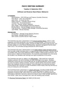 PACCC MEETING SUMMARY Tuesday 11 September 2012 CitiPower and Powercor Board Room, Melbourne ATTENDEES: Shane Breheny - CEO CitiPower and Powercor Australia (Chairman)