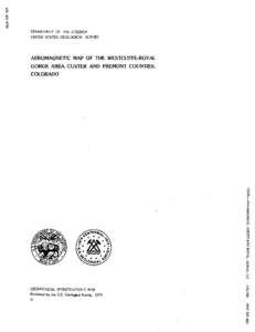 DEPARTMENT OF THE INTERIOR UNITED STATES GEOLOGICAL SURVEY AEROMAGNETIC MAP OF THE WESTCLIFFE-ROYAL GORGE AREA, CUSTER AND FREMONT COUNTIES, COLORADO