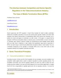 The Interface between Competition and Sector-Specific Regulation in the Telecommunications Industry: The Case of Mobile Termination Rates (MTRs) Prof Nicola Theron (Econex)  Laurie Binge (Econex)