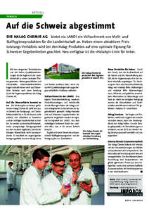 AKTUELL FENACO Auf die Schweiz abgestimmt DIE HALAG CHEMIE AG bietet via LANDI ein Vollsortiment von Melk- und Stallhygieneprodukten für die Landwirtschaft an. Neben einem attraktiven PreisLeistungs-Verhältnis wird bei