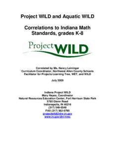 Project WILD and Aquatic WILD Correlations to Indiana Math Standards, grades K-8 Correlated by Ms. Nancy Leininger Curriculum Coordinator, Northwest Allen County Schools